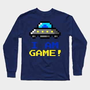 I'm Game! Long Sleeve T-Shirt